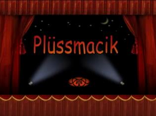 Pl&uuml;ssmacik...